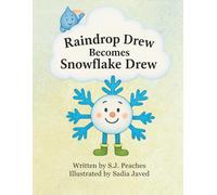 Raindrop Drew and the Winter Flurry: Magical Winter Science Adventure (Raindrop Drew Adventures)