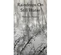 Raindrops on Still Water: Poems for Practice