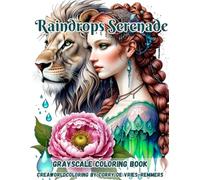 Raindrops Serenade: 60 Elegant Fantasy Coloring Pages of Enchanting Women, Birds, Flowers and Dreamlike Beauty