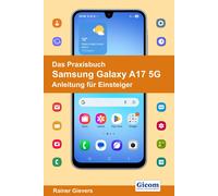 Rainer Gievers Das Praxisbuch Samsung Galaxy A17 5G - Anleitung fü (Tapa blanda)