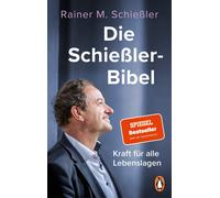 Rainer M. Schießle Die Schießler-Bibel: Kraft für alle Lebenslage (Tapa blanda)