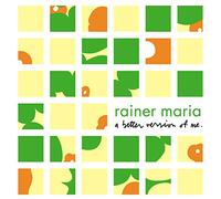 Rainer Maria - Better Version of Me