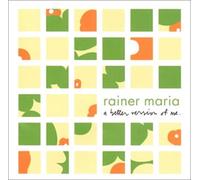 Rainer Maria - Better Version of Me