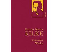 Rainer Maria Ri Rainer Maria Rilke, Gesammelte Werke: Gebunden in fe (Tapa dura)
