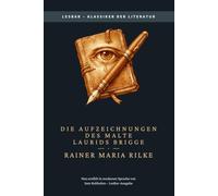 Rainer Maria Rilke - Die Aufzeichnungen des Malte Laurids Brigge: LesBar - weil Klassiker nicht kompliziert sein müssen (LesBar - neu erzählt in moderner Sprache)