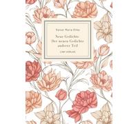 Rainer Maria Rilke: Neue Gedichte / Der neuen Gedichte anderer Teil.: Mit einem Nachwort von Stefan Zweig