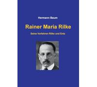 Rainer Maria Rilke: Seine Vorfahren Rilke und Entz