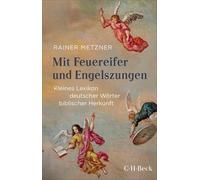 Rainer Metzner Mit Feuereifer und Engelszungen: Kleines Lexikon de (Tapa blanda)