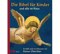 Rainer Oberthür Die Bibel für Kinder und alle im Haus: Erzählt und e (Tapa dura)