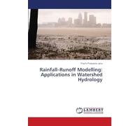 Rainfall-Runoff Modelling: Applications in Watershed Hydrology