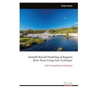 Rainfall-Runoff Modelling of Bagmati River Basin Using Ann Technique: Soft Computing Techniques