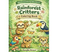 Rainforest Critters: A Cute & Simple Coloring Book for Toddlers Ages 3-5 (Doodle Grove™ Coloring Adventures)