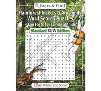 Rainforest Insects & Arachnids Word Search Puzzles: + Fun Facts for Curious Minds (B&W Edition) (Learn While You Solve)