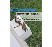 Rainforest Rascals:: The Coatis Adventure.