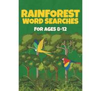 Rainforest Word Search for Kids Ages 8-12: 50 Educational Nature Puzzles to Boost Vocabulary and Science Knowledge