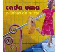 Rainhas do Norte - Cada Uma