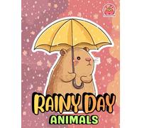 Rainy Day Animals: Cute & Cozy Coloring Fun for Kids & Adults (Rainy Day Animals Series)