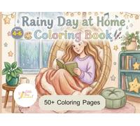 Rainy Day at Home Coloring Book: Cozy Indoor Activities for Kids Ages 4-6 | A Relaxing Rainy Day Adventure for Little Artists