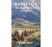 Rainy Day Beach House: #6 Wagons West