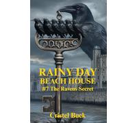 Rainy Day Beach House #7 The Ravens Secret