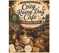 Rainy Day Cafe Coloring Book: Cute & Relaxing Rainy Cafe Scenes