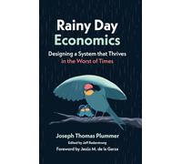 Rainy Day Economics: Designing a System that Thrives in the Worst of Times