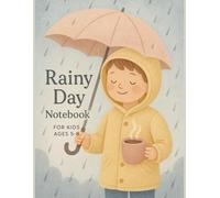 Rainy Day Notebook - Cozy Journal for Kids Ages 5-8: A Cute Lined Notebook for Writing & Drawing on Rainy Days | Cozy & Creative for Little Thinkers