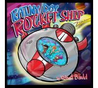 Rainy Day Rocket Ship (Rainy Day Adventures Book Series)