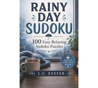 Rainy Day Sudoku: 100 Easy Relaxing Sudoku Puzzles (Rainy Day Puzzles)