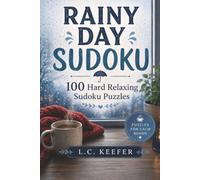 Rainy Day Sudoku: 100 Hard Relaxing Sudoku Puzzles (Rainy Day Puzzles)