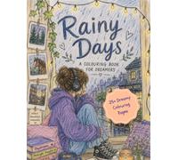 Rainy Days: A Colouring Book For Dreamers