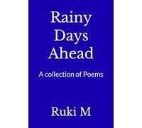Rainy Days Ahead: A collection of Poems