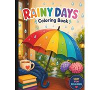 Rainy Days Coloring Book: Cozy Coloring Book For Adults And Teens