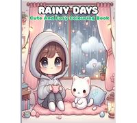 Rainy Days Cute And Cosy Colouring Book: For Adults Relaxing Scenes with Warm Drinks And Comforting Moments To Colour