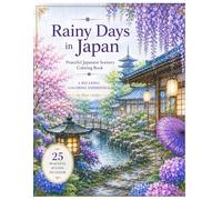 Rainy Days in Japan: Peaceful Japanese Scenery Coloring Book (Rainy Japan Collection)
