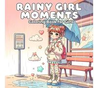 Rainy Girl Moments: Coloring Book for Girls, Relaxing Outfits to Color and Enjoy, 50 designs