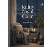 Rainy Night Calm: An Elegant Adult Coloring Book of Quiet Indoor Moments, Rainy Windows, Umbrellas, and Gentle Evening Stillness