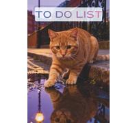 Rainy Night Ginger Cat Puddle Reflection To Do List Planner: 6x9 Inch Daily Task Organizer (86 Pages) - Moody Urban Feline Aesthetic Notebook for Priorities & Cozy Productivity