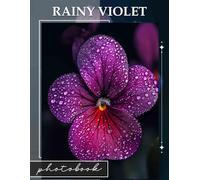 Rainy Violet Photo Book: Stunning Imagery of Rainy Days Featuring Vivid Violet Hues for Relaxation and Inspiration