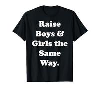 Raise Boys & Girls The Same Way Equality Camiseta