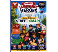 Raise Children Street-Smart - Chapter 2: Emergency Heroes