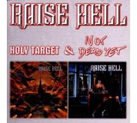 Raise Hell - Holy Target/Not Dead Yet