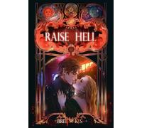 Raise Hell: The Eleventh Hour, Book 1