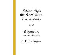 Raise High the Room Beam, Carpenters: An Introduction