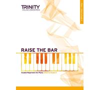 Raise the Bar Piano Book 1 (Initial-Grade 2)
