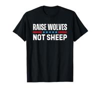 Raise Wolves Not Sheep Camiseta
