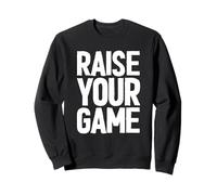 Raise Your Game - Inspo Motivacional Inspirador para el Gimnasio Sudadera