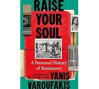 Raise Your Soul: A Personal History Of Resistance