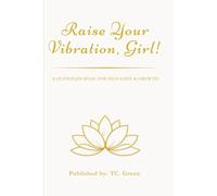 Raise Your Vibration, Girl!: A Guided Journal for Calm, Clarity, and Balance