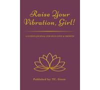 Raise Your Vibration, Girl!: A Guided Journal for Calm, Clarity, and Inner Balance